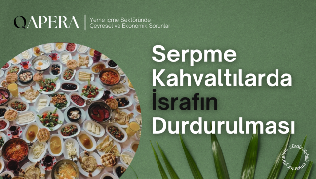 Serpme Kahvaltılarda İsrafın Durdurulması