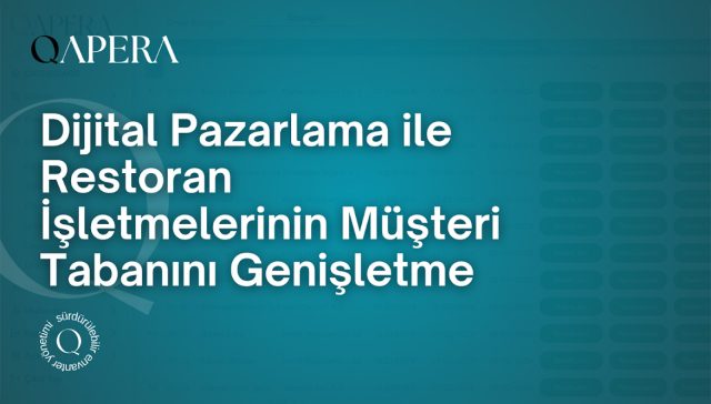 Dijital Pazarlama ile Restoran İşletmelerinin Müşteri Tabanını Genişletme