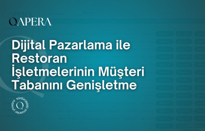 Dijital Pazarlama ile Restoran İşletmelerinin Müşteri Tabanını Genişletme