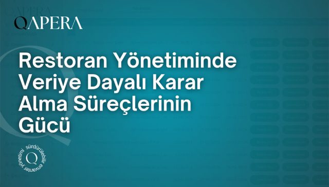 Restoran Yönetiminde Veriye Dayalı Karar Alma Süreçlerinin Gücü