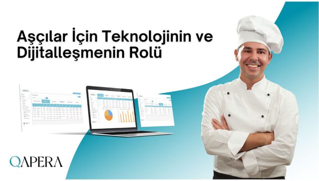 Aşçılar İçin Teknolojinin ve Dijitalleşmenin Rolü